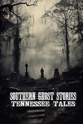 Southern Ghost Stories - Allen Sircy