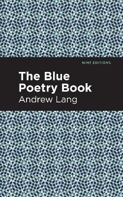 The Blue Poetry Book - Andrew Lang