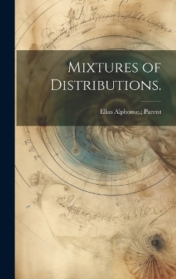 Mixtures of Distributions. - 