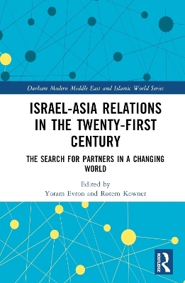 Israel-Asia Relations in the Twenty-First Century - 