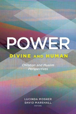 Power: Divine and Human - Lucinda Mosher, David Marshall