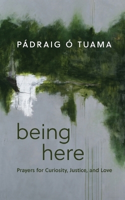 Being Here - Pádraig Ó Tuama