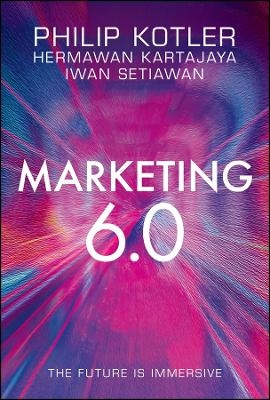 Marketing 6.0 - Philip Kotler, Hermawan Kartajaya, Iwan Setiawan