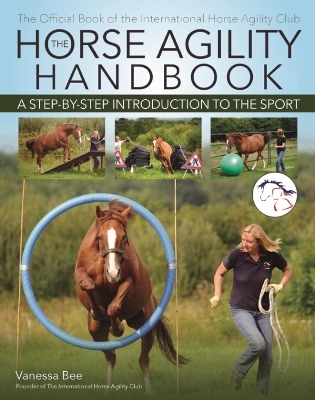 The Horse Agility Handbook (New Edition) - Vanessa Bee