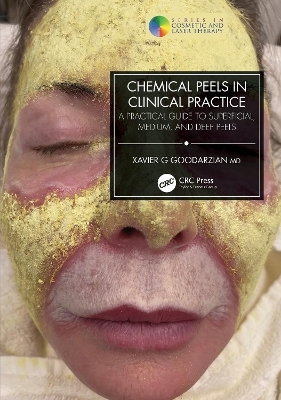 Chemical Peels in Clinical Practice - Xavier G Goodarzian