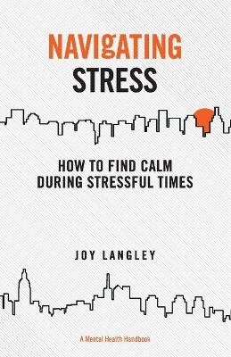 Navigating Stress - Joy Langley