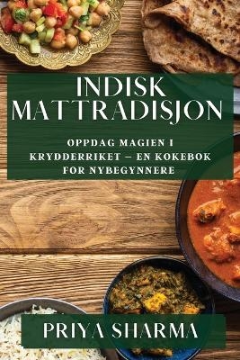 Indisk Mattradisjon - Priya Sharma