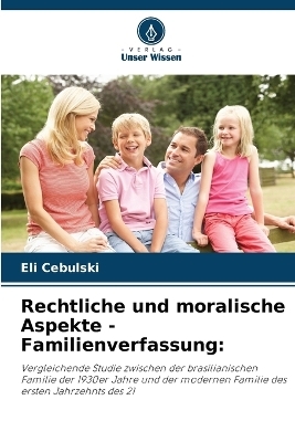 Rechtliche und moralische Aspekte - Familienverfassung - Eli Cebulski