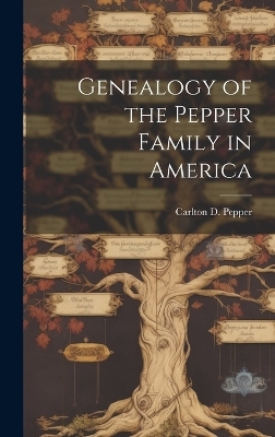 Genealogy of the Pepper Family in America - 