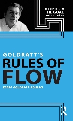 Goldratt's Rules of Flow - Efrat Goldratt-Ashlag