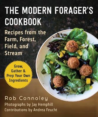 The Modern Forager's Cookbook - Rob Connoley