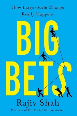 Big Bets - Rajiv Shah