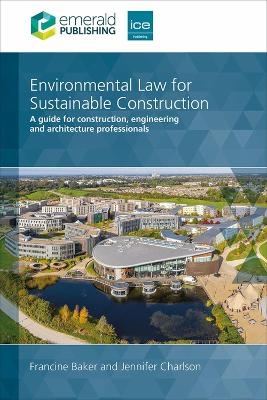 Environmental Law for Sustainable Construction - Francine Baker, Jennifer Charlson