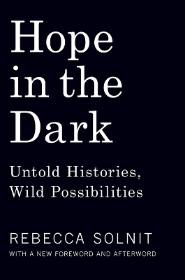 Hope in the Dark - Rebecca Solnit