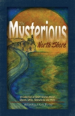 The Mysterious North Shore - William Mayo, Kate Barthel