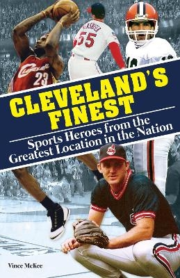 Cleveland's Finest - Vince McKee