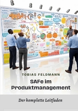 SAFe im Produktmanagement - Tobias Feldmann