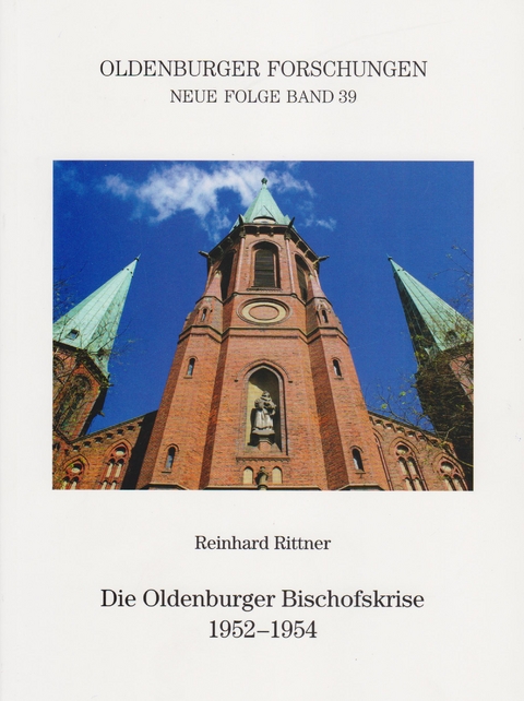 Die Oldenburger Bischofskrise 1952-1954 - Reinhard Rittner