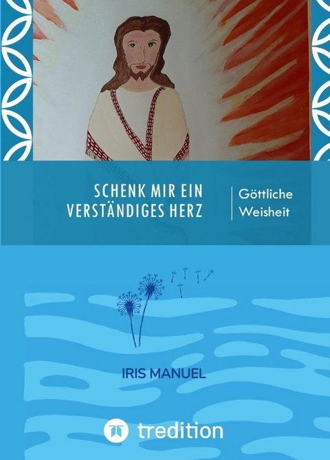 Schenk mir ein verständiges Herz - Iris Manuel