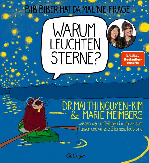 BiBiBiber hat da mal 'ne Frage. Warum leuchten Sterne? - Mai Thi Nguyen-Kim, Marie Meimberg