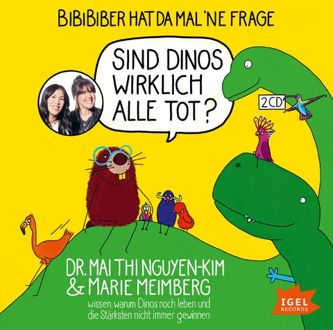 BiBiBiber hat da mal 'ne Frage. Sind Dinos wirklich alle tot? - Mai Thi Nguyen-Kim, Marie Meimberg