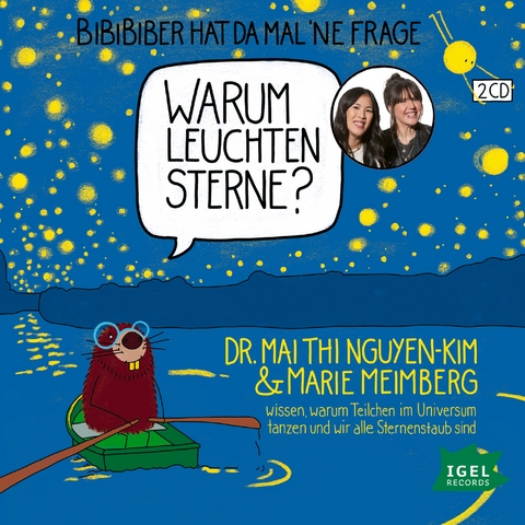 BiBiBiber hat da mal 'ne Frage. Warum leuchten Sterne? - Mai Thi Nguyen-Kim, Marie Meimberg