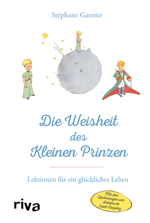 Die Weisheit des Kleinen Prinzen - Stéphane Garnier