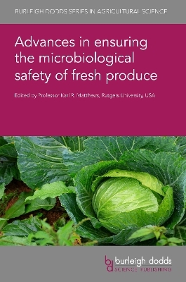 Advances in Ensuring the Microbiological Safety of Fresh Produce - 