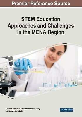 STEM Education Approaches and Challenges in the MENA Region - 