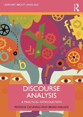 Discourse Analysis - Patricia Canning, Brian Walker