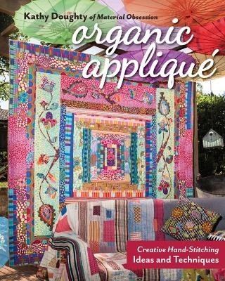 Organic Appliqué - Kathy Doughty