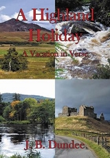 A Highland Holiday - Dundee, J. B.