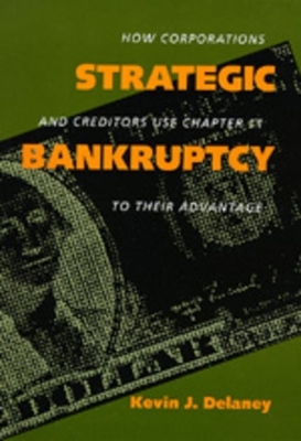 Strategic Bankruptcy - Kevin J. Delaney