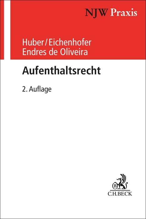 Aufenthaltsrecht - Bertold Huber, Johannes Eichenhofer, Pauline Endres de Oliveira