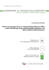 Thermomanagement im batteriebetriebenen Pkw unter Nutzung eines Kaltdampfprozesses mit Sekundärkreislaufsystem - Jan Christoph Menken