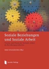 Soziale Beziehungen und Soziale Arbeit - 