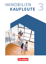 Immobilienkaufleute - Ausgabe 2022 - Band 3: Lernfelder 10-13 - Michaela Hellerforth, Manuela Lengwinat, Mira Strittmatter, Dirk Wenzel, Manfred Wünsche