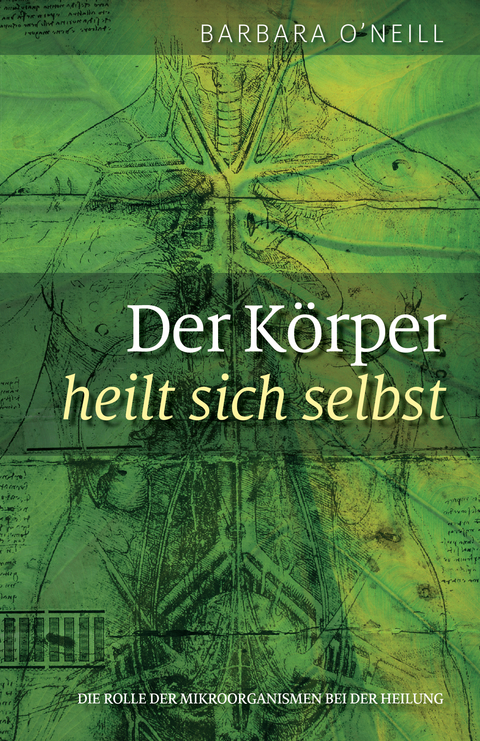 Der Körper heilt sich selbst - Barbara O'Neill