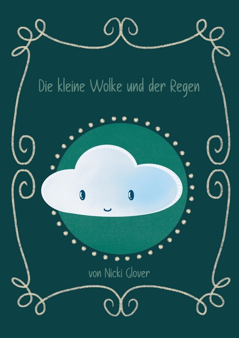 Die kleine Wolke und der Regen - Nicki Glover