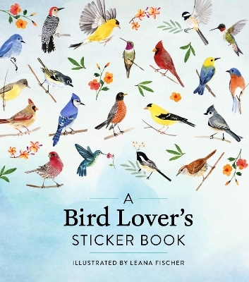 A Bird Lover's Sticker Book - Leana Fischer