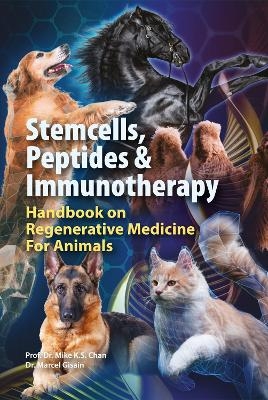 Stem Cells, Peptides & Immunotherapy - Mike K.S. Chan, Marcel Gisain