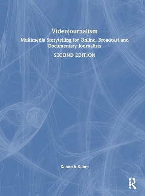 Videojournalism - Kenneth Kobre