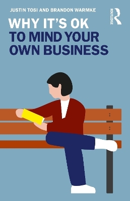 Why It's OK to Mind Your Own Business - Justin Tosi, Brandon Warmke