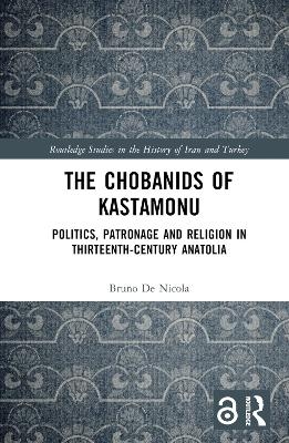 The Chobanids of Kastamonu - Bruno De Nicola