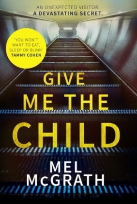 Give Me the Child -  Mel McGrath