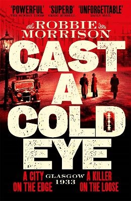 Cast a Cold Eye - Robbie Morrison