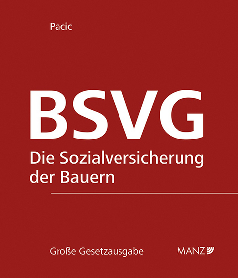 Die Sozialversicherung der Bauern BSVG - 