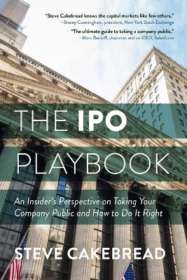 The IPO Playbook - Steve Cakebread