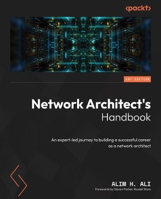 Network Architect's Handbook - Alim H. Ali