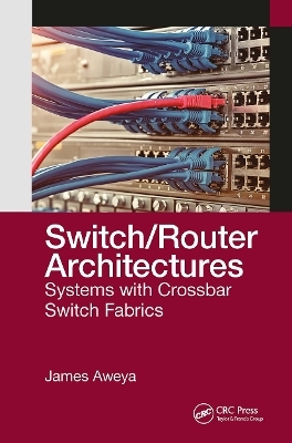 Switch/Router Architectures - James Aweya